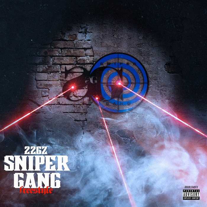 22Gz - Sniper Gang (Freestyle)